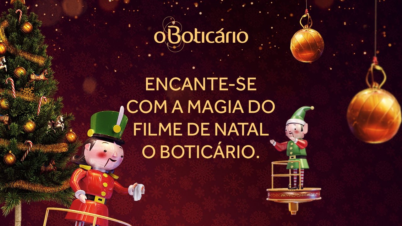 Encante-se com a magia do filme de natal O Boticário